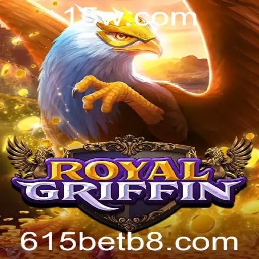 RoyalGriffin: Um Mergulho no Excitante Mundo do Jogo com a Palavra-Chave 615bet